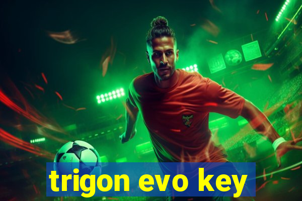 trigon evo key